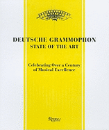 Deutsche Grammophon: State of the Art: Celebrating Over a Century of Musical Excellence