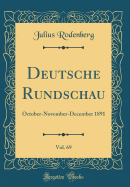 Deutsche Rundschau, Vol. 69: October-November-December 1891 (Classic Reprint)