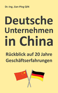 Deutsche Unternehmen in China - Rckblick auf 20 Jahre Geschftserfahrungen