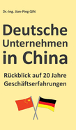 Deutsche Unternehmen in China - Rckblick auf 20 Jahre Geschftserfahrungen