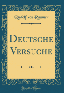 Deutsche Versuche (Classic Reprint)