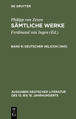 Deutscher Helicon (1641) - Zesen, Philipp Von, and Mach?, Ulrich (Editor)