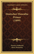 Deutscher Hiawatha Primer (1899)