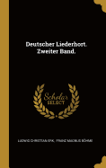 Deutscher Liederhort. Zweiter Band.