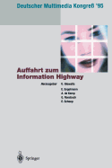 Deutscher Multimedia Kongre? '95: Auffahrt Zum Information Highway