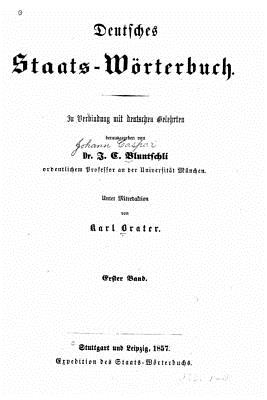 Deutsches StaatsWrterbuch Bd. ABelagerungszustand - Erfter Band - Bluntschli, Johann Caspar