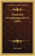 Deutsches Verwaltungsrecht V1 (1895)