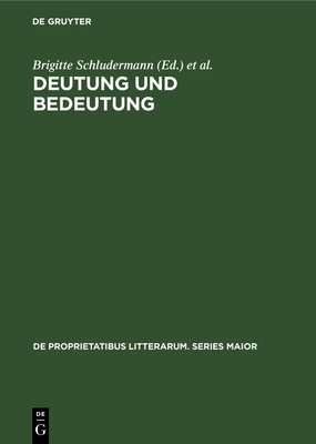 Deutung Und Bedeutung - Schludermann, Brigitte (Editor), and Sherabon Firchow, Evelyn (Editor)