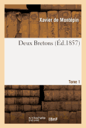 Deux Bretons. Tome 1 - de Mont?pin, Xavier