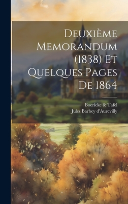 Deuxime Memorandum (1838) Et Quelques Pages De 1864 - D'Aurevilly, Jules Barbey, and & Tafel, Boericke