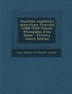 Deuxieme Expedition Antarctique Francaise (1908-1910) Volume Rhixopodes D'Eau Douce