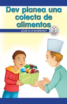Dev Planea Una Colecta de Alimentos: Cul Es El Problema? (Dev Plans a Food Drive: What's the Problem?) - Martinez, Manuel