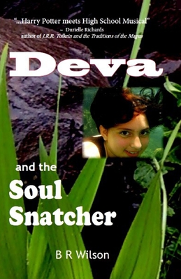 Deva and the Soul Snatcher - Wilson, Barbara Gardner Rogers