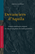 Devanciers D'Aquila: Premiere Publication Integrale Du Texte Des Fragments Du Dodecapropheton