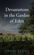 Devastations in the Garden of Eden