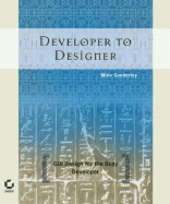 Developer to Designer: GUI Design for the Busy Developer
