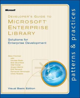 Developer's Guide to Microsoft Enterprise Library: Solutions for Enterprise Development, Visual Basic Edition - Homer, Alex, and Botto, Nicolas, and Brumfield, Bob