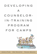 Developing a Counselor-In-Training Program for Camps