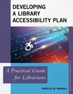 Developing a Library Accessibility Plan: A Practical Guide for Librarians