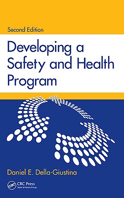 Developing a Safety and Health Program - Della-Giustina, Daniel E