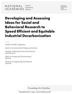 Developing and Assessing Ideas for Social and Behavioral Research to Speed Efficient and Equitable Industrial Decarbonization: Proceedings of a Workshop