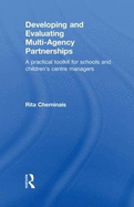 Developing and Evaluating Multi-Agency Partnerships: A Practical Toolkit for Schools and Children's Centre Managers