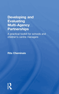 Developing and evaluating multi-agency partnerships: a practical toolkit for schools and children's centre managers