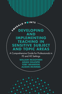 Developing and Implementing Teaching in Sensitive Subject and Topic Areas: A Comprehensive Guide for Professionals in FE and HE Settings