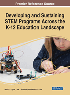 Developing and Sustaining STEM Programs Across the K-12 Education Landscape