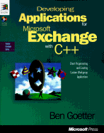 Developing Applications for Microsoft Exchange with C++: With CDROM - Goetter, Ben, and Goetter, L