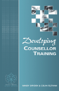 Developing Counsellor Training - Dryden, Windy, and Feltham, Colin