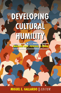 Developing Cultural Humility: Embracing Race, Privilege, and Power