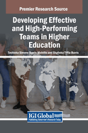 Developing Effective and High-Performing Teams in Higher Education