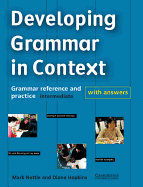 Developing Grammar in Context Intermediate with Answers: Grammar Reference and Practice