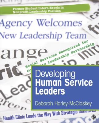 Developing Human Service Leaders - Harley-McClaskey, Deborah