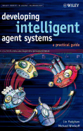 Developing Intelligent Agent Systems: A Practical Guide