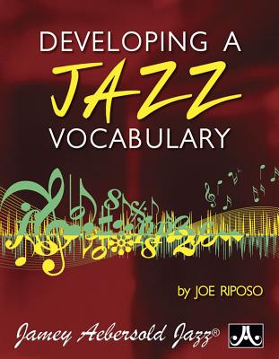 Developing Jazz Vocabulary (All Instruments) - Riposo, Joe