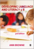 Developing Language and Literacy 3-8 - Browne, Ann C