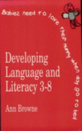 Developing Language and Literacy 3-8 - Browne, Ann C
