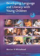 Developing Language and Literacy with Young Children - Whitehead, Marian R