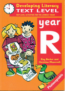 Developing Literacy: Text Level: Year R: Text Level Activities for the Literacy Hour - Barker, Ray, and Moorcroft, Christine