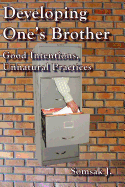 Developing One's Brother: Good Intentions, Unnatural Practices