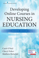 Developing Online Courses in Nursing Education, Fourth Edition