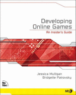 Developing Online Games: An Insider's Guide - Mulligan, Jessica, and Petrovsky, Bridgette, and Patrovsky, Bridgette