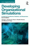 Developing Organizational Simulations: A Guide for Practitioners, Students, and Researchers
