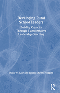 Developing Rural School Leaders: Building Capacity Through Transformative Leadership Coaching