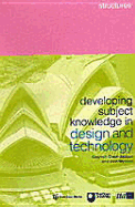 Developing Subject Knowledge in Design and Technology: Structures