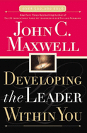 Developing the Leader within You - Maxwell, John C.