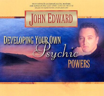 Developing Your Own Psychic Powers - Edward, John