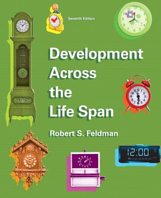 Development Across the Life Span - Feldman, Robert S., PhD.